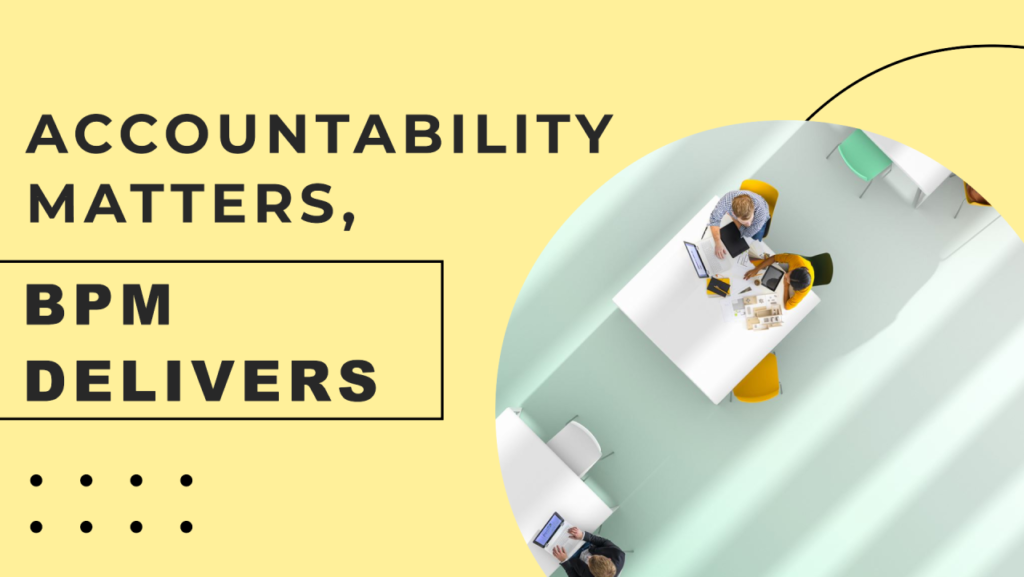 Unleash BPM to Boost Team Accountability